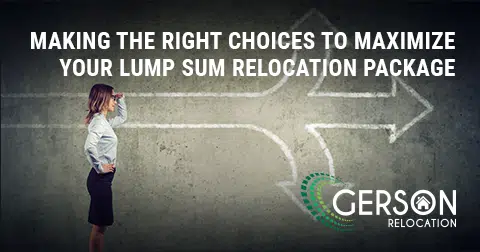 Making The Right Choices To Maximize Your Lump Sum Relocation Package